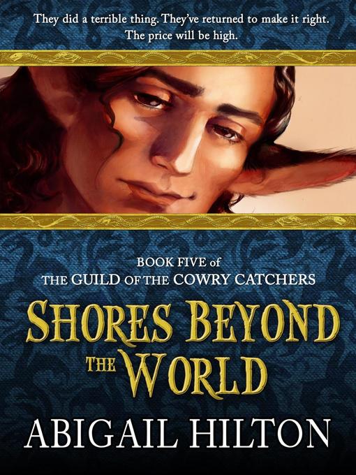 Title details for The Guild of the Cowry Catchers, Book 5 by Abigail Hilton - Available